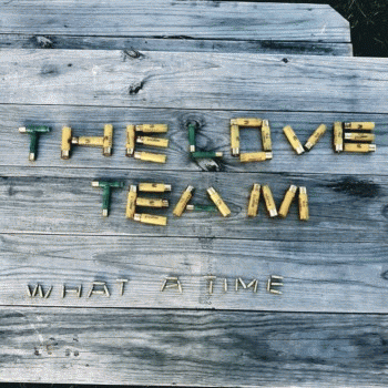 The Love Team : What a Time